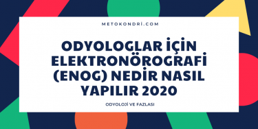 Odyologlar için Elektronörografi(ENOG) Nedir Nasıl Yapılır 2020